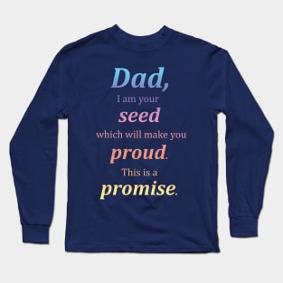 Promise to Make Daddy Proud Long Sleeve T-Shirt